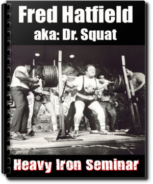 Fred Hatfield Heavy Iron Seminar